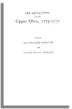 The Revolution on the Upper Ohio, 1775-1777